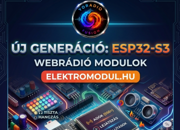 Megérkezett az Új Generáció: ESP32-S3 Alapú Webrádió Modulok
